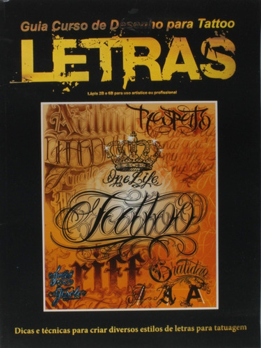 Livro Guia Curso De Desenho Para Tattoo Letras Ed 01