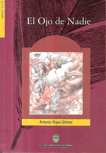El Ojo De Nadie /  Antonio Rojas Gómez