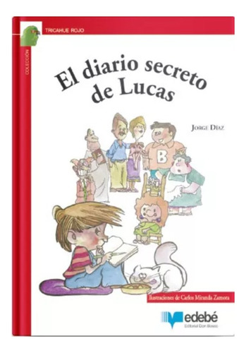 El Diario Secreto De Lucas, De J.díaz.