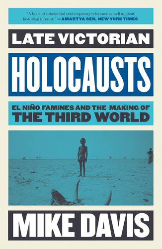 Book : Late Victorian Holocausts El Niño Famines And The..