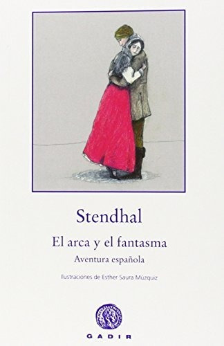 El Arca Y El Fantasma, Stendhal, Gadir