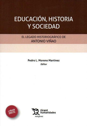 Educaciãâ³n, Historia Y Sociedad, De Moreno Martínez, Pedro Luis. Editorial Tirant Humanidades, Tapa Blanda En Español