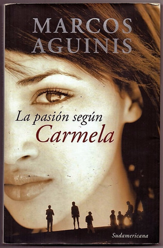 La Pasion Segun Carmela  Marcos Aguinis  Sudamericana Usad 