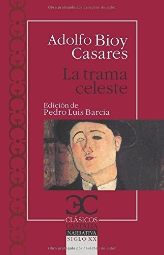 La Trama Celeste - Bioy Casares, Adolfo