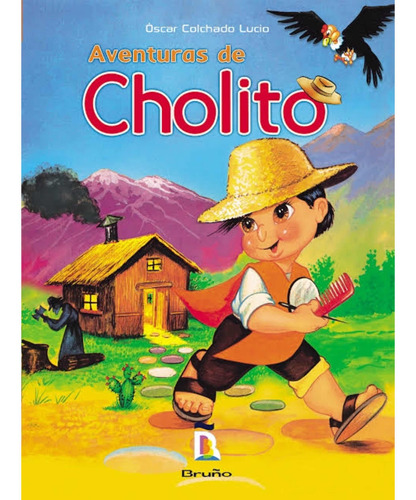 Aventuras De Cholito - Oscar Colchado Lucio A Color