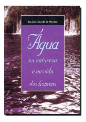 A Agua Na Natureza E Na Vida Dos Homens