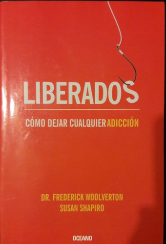 Woolverton Shapiro Liberados Cómo Dejar Cualquier Adicción