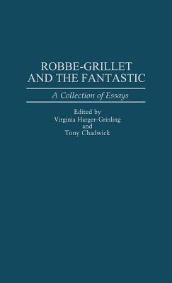 Libro Robbe-grillet And The Fantastic: A Collection Of Es...