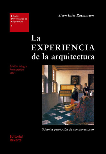 La Experiencia De La Arquitectura: Sobre La Percepcion De 
