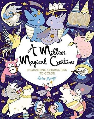 A Million Magical Creatures Enchanting Characters To, de Mayo, L. Editorial Lark Crafts en inglés