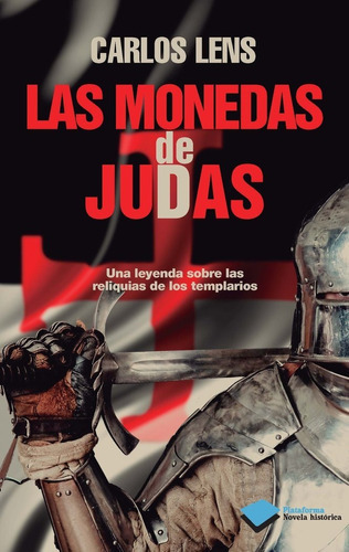 Las monedas de Judas, de Lens, Carlos. Plataforma Editorial en español