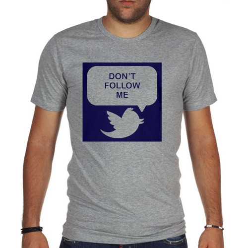 Remera De Hombre Frase Don't Follow Me Redes Sociales