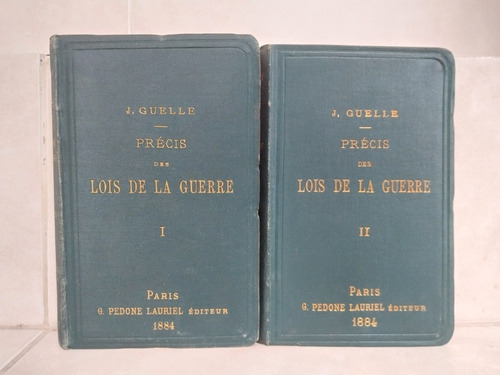 Précis Des Lois De La Guerre (2 Vols). Jules Guelle 1884