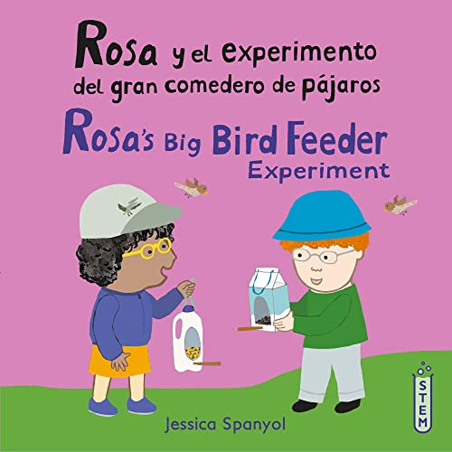 Rosa Y El Experimento Del Gran Comedero De Pajaros-rosa's Bi