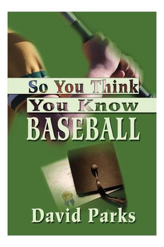 Libro: Así Que Crees Que Conoces El Béisbol