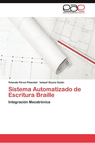 Libro Sistema Automatizado De Escritura Braille: Integr Lcm9