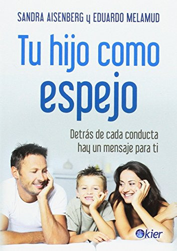 Tu Hijo Como Espejo / Sandra Aisenberg