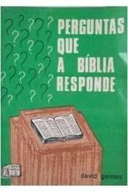 Perguntas Que A Biblia Responde - David Gomes