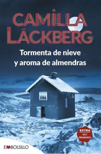 Tormenta De Nieve Y Aroma De Almendras / Camilla Lackberg