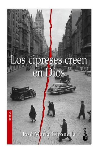 Libro Los Cipreses Creen En Dios - Gironella, Jose Maria