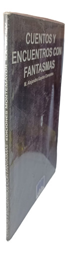 Cuentos Y Encuentros Con Fantasmas De M. A. Gaytán