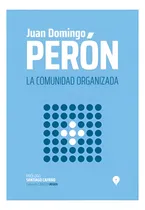 Comprar Comunidad Organizada - Juan Domingo Peron Punto De Encuentro
