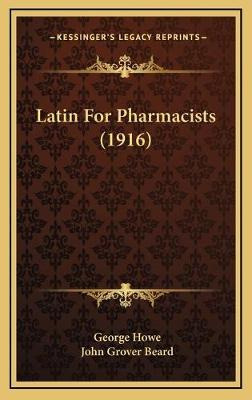 Libro Latin For Pharmacists (1916) - George Howe