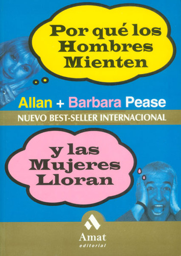 Por Qué Los Hombres Mienten Y Las Mujeres Lloran, De Allan Pease, Barbara Pease. Editorial Ediciones Gaviota, Tapa Blanda, Edición 2003 En Español