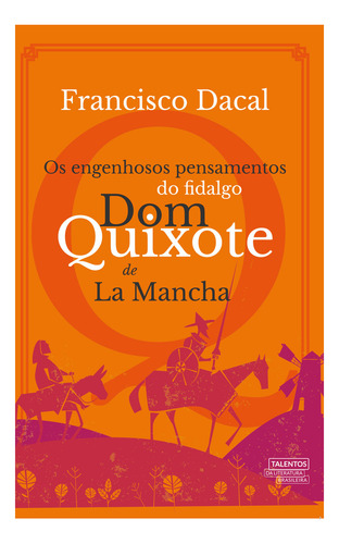 Livro Os Engenhosos Pensamentos Do Fidalgo Dom Quixote De La