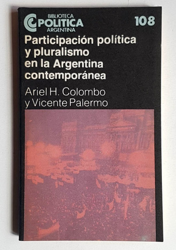 Participacion Politica Y Pluralismo En La Argentina Contempo