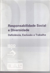 Responsabilidade Social E Diversidade: Deficiência, Exclu...