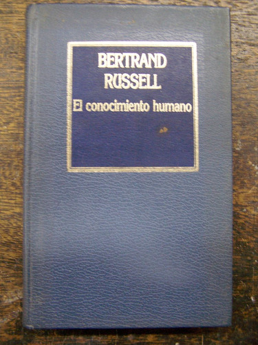 El Conocimiento Humano * Bertrand Russell * Hyspamerica