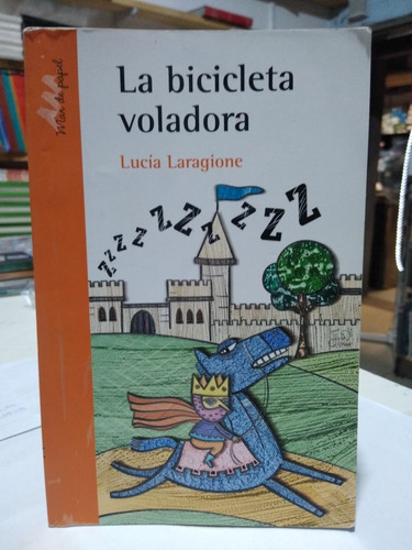 La Bicicleta Voladora Lucía Laragione Mar De Papel