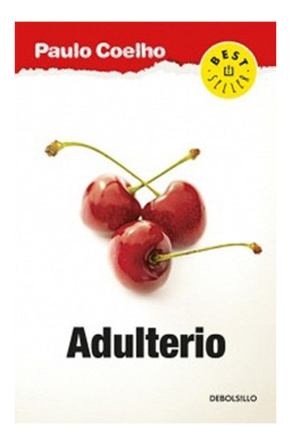 Libro Adulterio: Libro Adulterio, De Paulo Coelho. Editorial Debolsillo, Tapa Blanda En Castellano