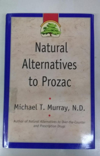 Natural Alternatives To Prozac * Murray Michael * En Ingles 