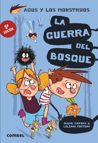 Libro ¡la Guerra Del Bosque! Saga Agus Combel Niños 152 Pp 