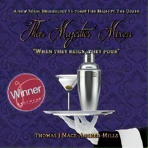 Their Majesties' Mixers, De Thomas Mace-archer-mills. Editorial Filament Publishing, Tapa Blanda En Inglés