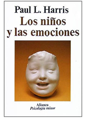 Libro Los Niños Y Las Emociones De Harris Paul L  Alianza