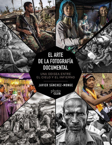 Libro: El Arte De La Fotografía Documental. Sánchez-monge Es
