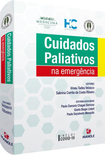 Cuidados paliativos: na emergência, de () Velasco, Irineu Tadeu/ () Ribeiro, Sabrina Corrêa da Costa. Editora Manole LTDA, capa mole em português, 2020