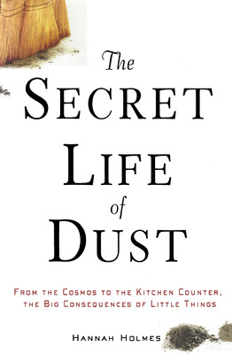 Libro The Secret Life Of Dust: From The Cosmos To The Kit...