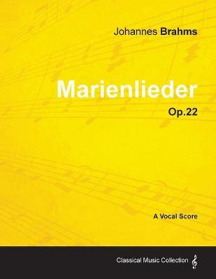 Libro Marienlieder - A Vocal Score Op.22 (1860) - Johanne...