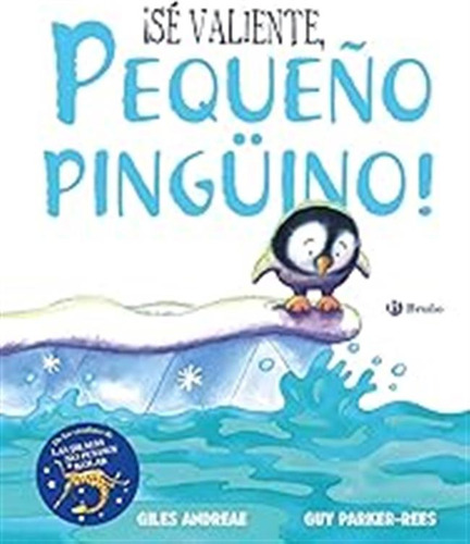 ¡sé Valiente, Pequeño Pingüino! (castellano - A Partir De 3 