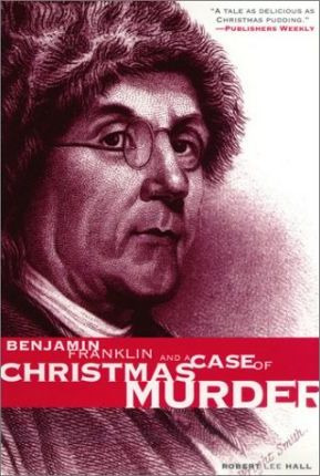 Libro Benjamin Franklin And A Case Of Christmas Murder: B...