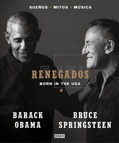 Renegados Born In The Usa Barack Obama Y Bruce Springsteen