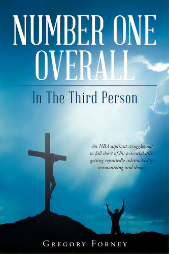 Number One Overall: In The Third Person, De Forney, Gregory. Editorial Christian Faith Pub Inc, Tapa Blanda En Inglés