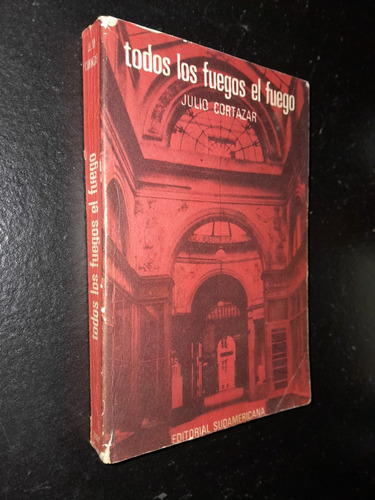 Todos Los Fuegos El Fuego. Cortazar. 1°ed. 