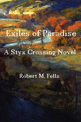 Libro Exiles Of Paradise : A Styx Crossing Novel - Robert...