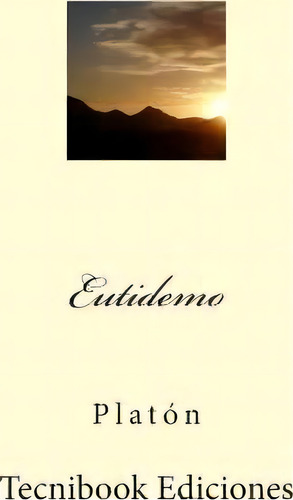 Eutidemo, De Platón. Editorial Createspace Independent Publishing Platform, Tapa Blanda En Español