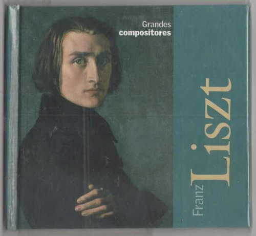 Franz Liszt. Grandes Compositores. Cd Nuevo. Qqc. Ag.